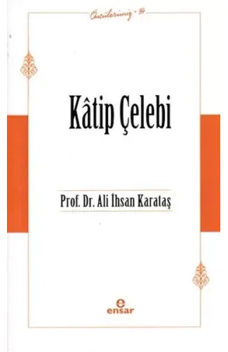 Katip Çelebi (Öncülerimiz-34)