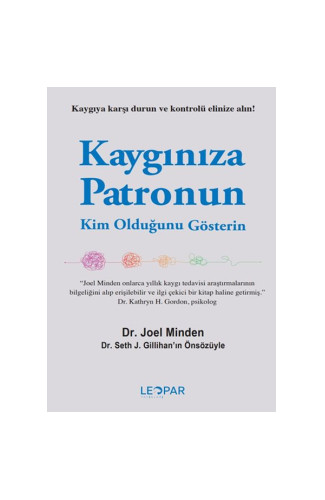 Kaygınıza Patronun Kim Olduğunu Gösterin