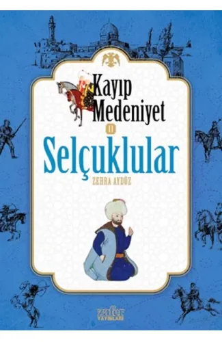 Kayıp Medeniyet - 2- Selçuklular