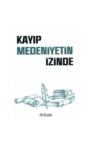 Kayıp Medeniyetin İzinde