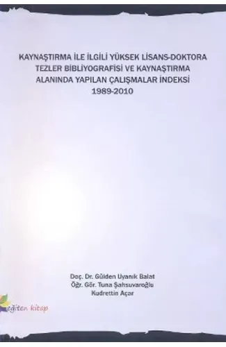 Kaynaştırma İle İlgili Yüksek Lisans-Doktora Tezler Bibliyografisi ve Kaynaştırma Alanında Yapılan Ç