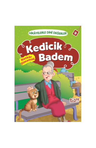 Kedicik Badem - Nankör Olmamak / Hikayelerle Dini Değerler 9