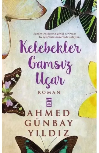 Kelebekler Gamsız Uçar