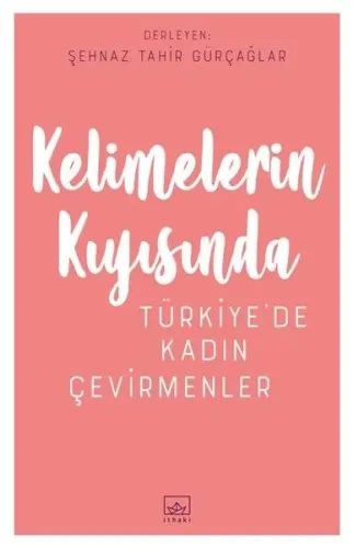 Kelimelerin Kıyısında - Türkiye’de Kadın Çevirmenler