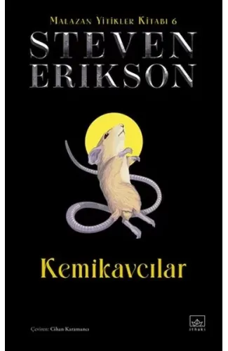 Kemikavcılar - Malazan Yitikler Kitabı 6 (Ciltli)