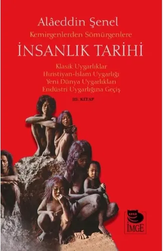 Kemirgenlerden Sömürgenlere İnsanlık Tarihi III. Kitap