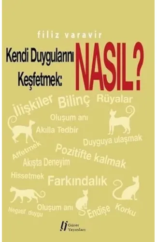 Kendi Duygularını Keşfetmek: Nasıl?