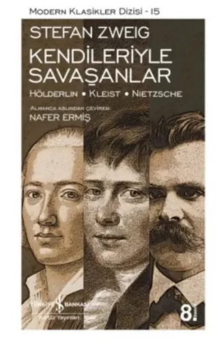 Kendileriyle Savaşanlar (Hölderlin - Kleist - Nietzsche) - Modern Klasikler Dizisi