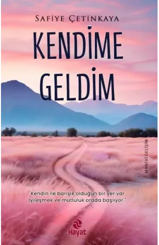 Kendime Geldim