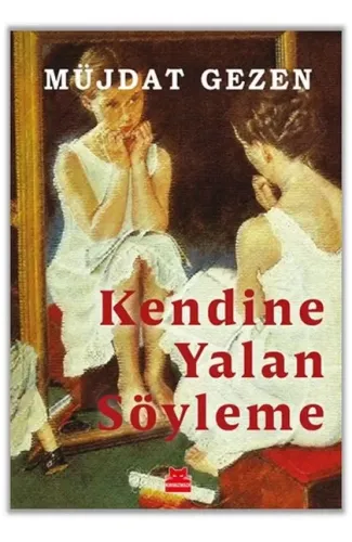 Kendine Yalan Söyleme