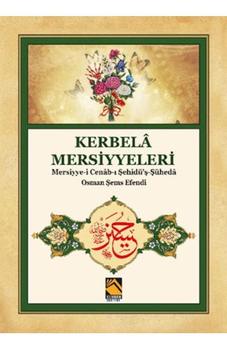 Kerbela Mersiyyeleri - Mersiyye-i Cenab-ı Şehidü'ş-Şüheda / Osman Şems Efendi