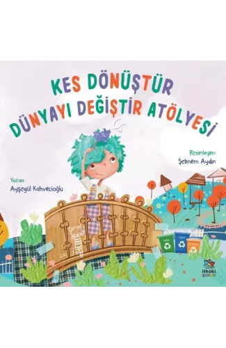 Kes Dönüştür Dünyayı Değiştir Atölyesi