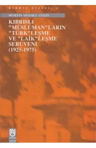 Kıbrıslı Müslümanların Türkleşme ve Laikleşme Serüveni 1925 1975