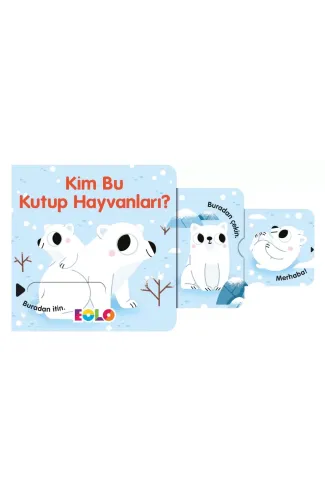 Kim Bu Kutup Hayvanları ! - Sürgülü Kitaplar