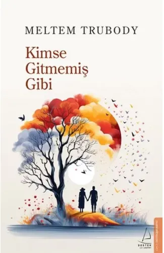 Kimse Gitmemiş Gibi