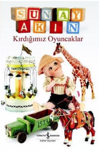 Kırdığımız Oyuncaklar