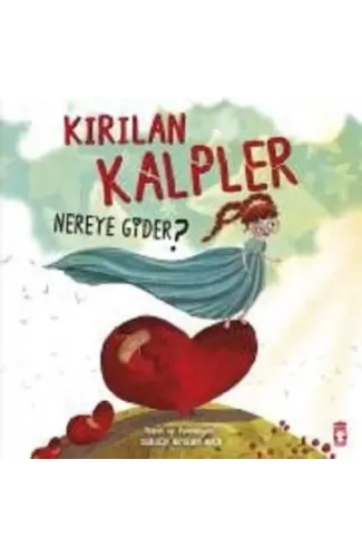 Kırılan Kalpler Nereye Gider