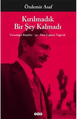 Kırılmadık Bir Şey Kalmadı