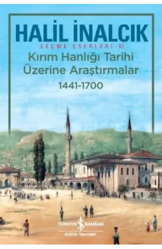 Kırım Hanlığı Tarihi Üzerine Araştırmalar 1441-1700