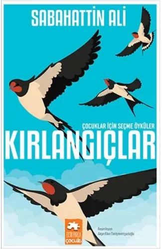 Kırlangıçlar - Çocuklar İçin Seçme Öyküler