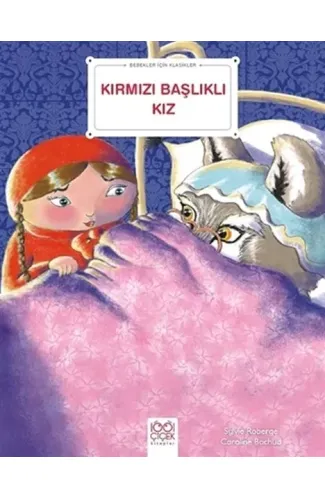 Kırmızı Başlıklı Kız - Bebekler İçin Klasikler