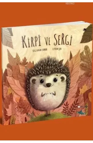 Kirpi ve Sergi