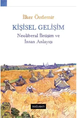 Kişisel Gelişim Neoliberal İletişim Ve İnsan Anlayışı