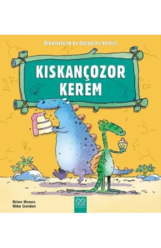 Kıskançozor Kerem / Dinozorların da Duyguları Vardır