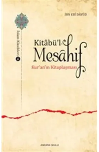 Kitabü’l - Mesahif - Kur'an'ın Kitaplaşması