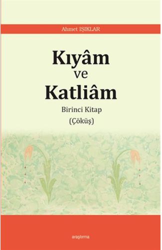 Kıyam ve Katliam - Birinci Kitap Çöküş