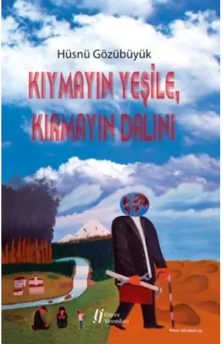 Kıymayın Yeşile, Kırmayın Dalını