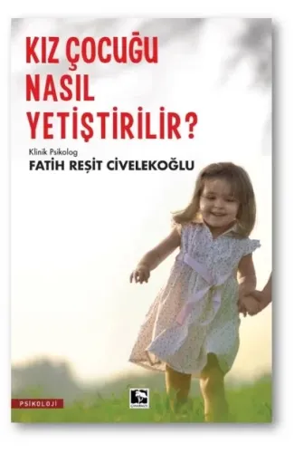 Kız Çocuğu Nasıl Yetiştirilir?