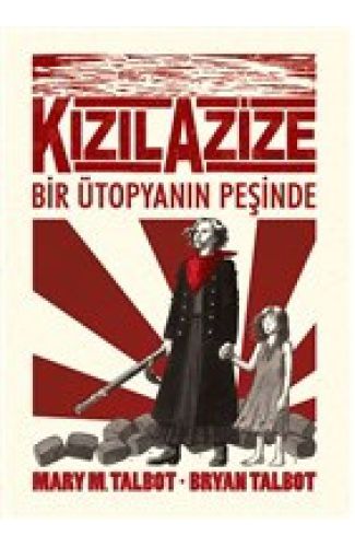 Kızıl Azize: Bir Ütopyanın Peşinde