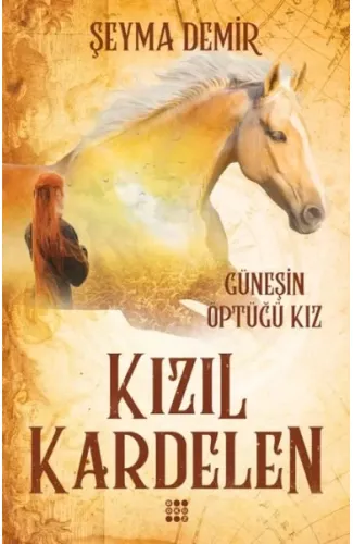 Kızıl Kardelen 1 - Güneşin Öptüğü Kız