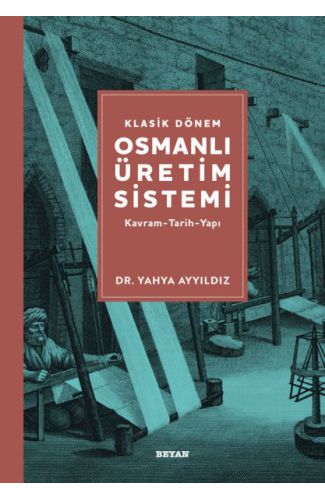 Klasik Dönem Osmanlı Üretim Sistemi