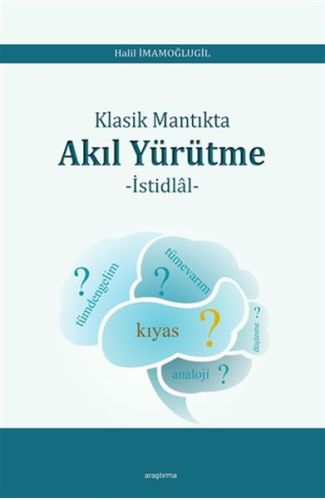 Klasik Mantıkta Akıl Yürütme - İstidlal