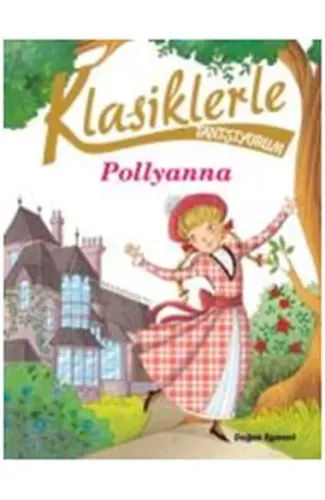 Klasiklerle Tanışıyorum - Pollyanna