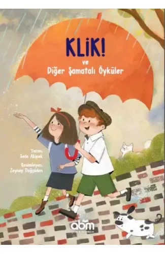 Klik! ve Diğer Şamatalı Öyküler