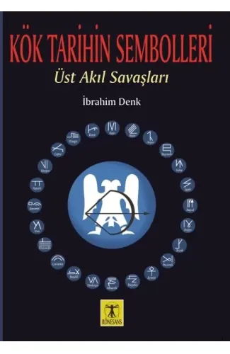 Kök Tarihin Sembolleri - Üst Akıl Savaşları