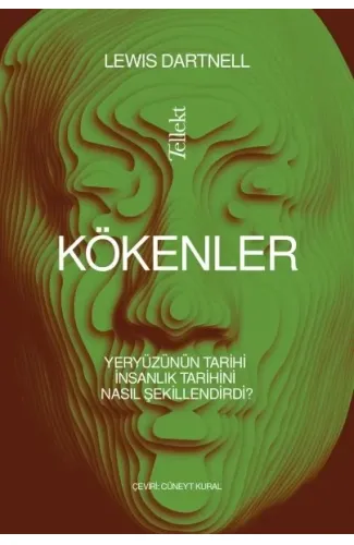 Kökenler: Yeryüzünün Tarihi İnsanlık Tarihini Nasıl Şekillendirdi?