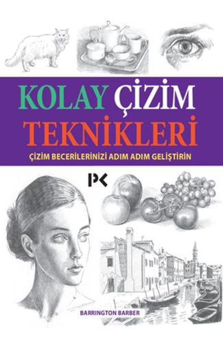 Kolay Çizim Teknikleri - Çizim Becerilerinizi Adım Adım Geliştirin