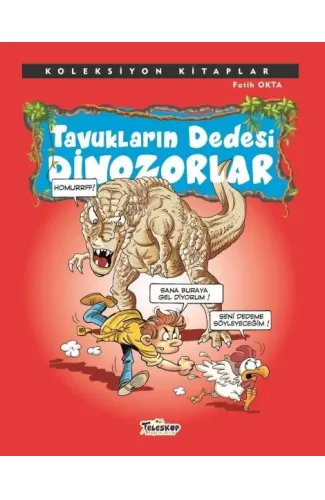 Koleksiyon Kitaplar - Tavukların Dedesi Dinozorlar