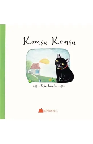 Komşu Komşu - Tekerlemeler