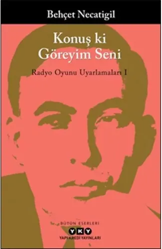 Konuş ki Göreyim Seni - Radyo Oyunu Uyarlamaları I