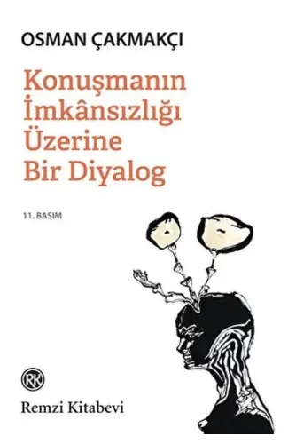 Konuşmanın İmkansızlığı Üzerine Bir Diyalog