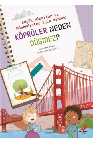 Köprüler Neden Düşmez? - Küçük Mimarlar ve Müühendisler İçin Rehber