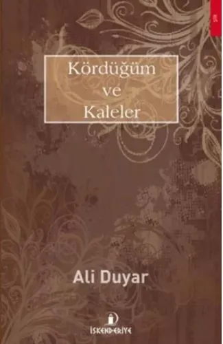 Kördüğüm ve Kaleler