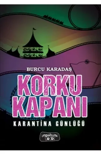 Korku Kapanı-Karantina Günlüğü