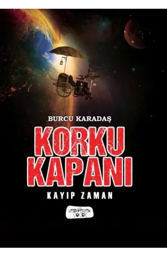 Korku Kapanı-Kayıp Zaman