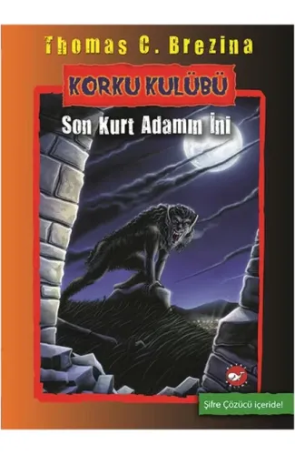 Korku Kulübü 8 - Son Kurt Adamın İni